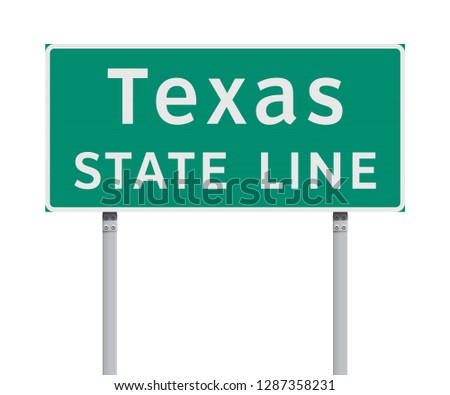 Texas State Line green road sign