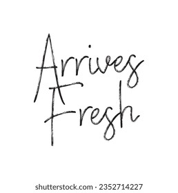 text Arrives Fresh, vector illustration