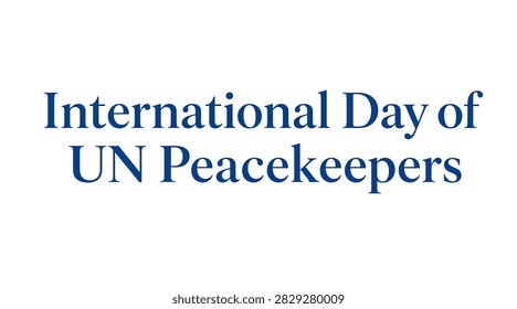 Text art celebrating International Day of UN Peacekeepers.