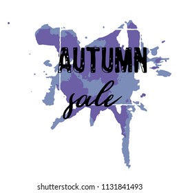 Text Autumn Sale, discount banners.Grunge elements, ink drops, abstract background. Vector illustration.