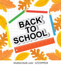 Text back to school  with colorful text and drawings by colored pencils and autumn leaves of trees on white background.  Vector illustration
