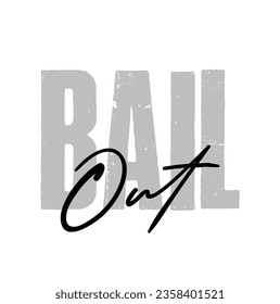 text Bail out. Vector graphic.