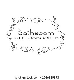 Text Bath accessories, banner, ribbon. Vector illustration. For packaging, brochures, advertising, design, banner, label.