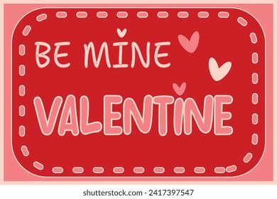 Text Be mine Valentine Valentine's card Pink background with red white elements heart seam Lovely print Romantic design Valentines day all lovers symbol Simple greeting template February 14 Cover Cute