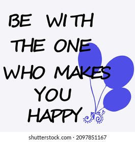 Texto: estar con el que te hace feliz, contornos azules de globos sobre un fondo blanco. Pintado de decoración, postales