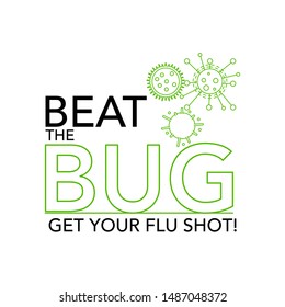 Text: Beat the Bug. Get your flu shot. Flu vaccination concept