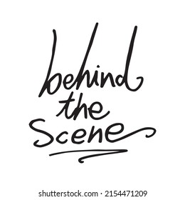 Text behind the scene hand written with simple black pen. Outline letter decoration symbol. Vector black and white typography font. Title text for some movie, hand drawn.