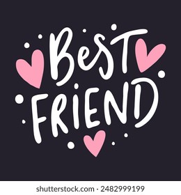 Text "Best Friends" and pink hearts on black background. Vector illustration of Best Friends hand drawn lettering for design templates, fashion prints, greeting cards.