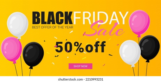 text Black Friday Sale 50 off and best offer of the year horizontal website banner with balloons and shop now button