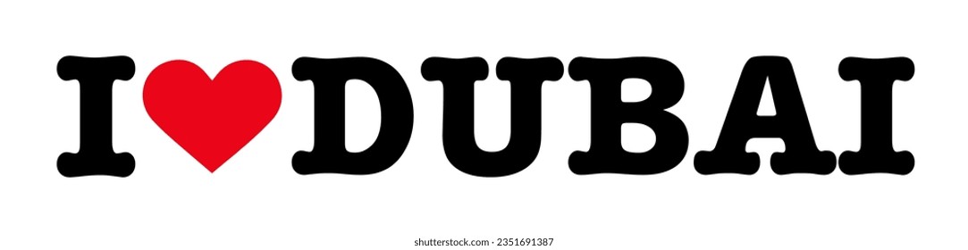 Text Black Red White I Heart ♥ DUBAI City UAE United Arab Emirates Sign Banner Vector EPS PNG Clip Art No Transparent Background
