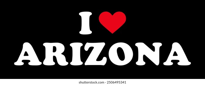 Text Black Red White I Love Heart ♥ ❤️ AZ Arizona Sign Banner Vector EPS PNG Clip Art No Transparent Background