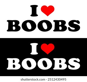 Text Black Red White I Love Heart ❤️ ♥ Boobs Boobies Europe Sign Banner Vector EPS PNG Clip Art No Transparent Background