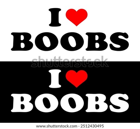 Text Black Red White I Love Heart ❤️ ♥ Boobs Boobies Europe Sign Banner Vector EPS PNG Clip Art No Transparent Background