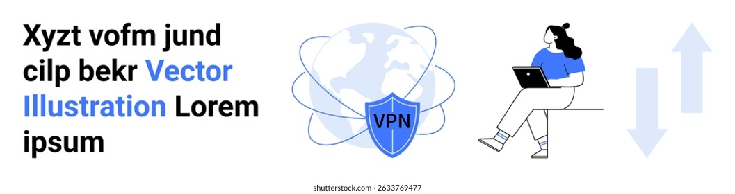 Text block, VPN shield over globe, girl using laptop, two arrows. Ideal for cybersecurity, privacy, online protection, virtual private network, data encryption, digital security, secure browsing