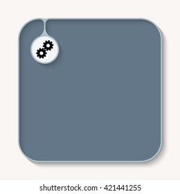 Text box for fill your text and cogwheels icon