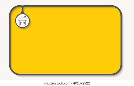 Text box for fill your text and home symbol