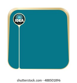 A text box for fill your text and idea symbol