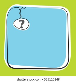 A text box for fill your text and question mark