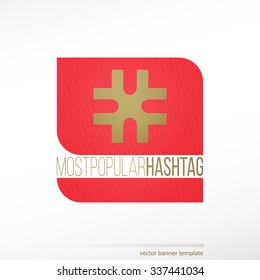 text box and hashtag sign isolated on white background. social media promotion symbol. vector banner design 