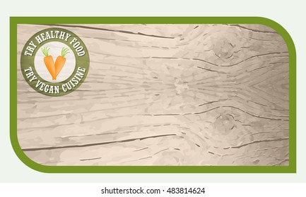 A text box for your text and wooden background and carrot