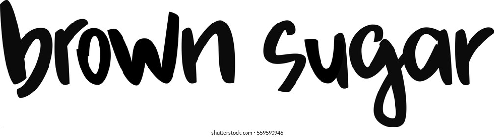 text - ''brown sugar'' The cooking lettering designs for print and web projects. Banners, stickers, packaging. Food shop background. Modern calligraphy and hand lettering.