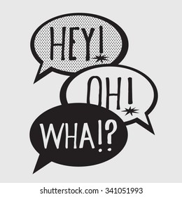 Text bubble :Hey, oh, wha typography, t-shirt graphics, vectors