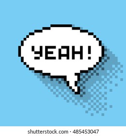 Text bubble with "Yeah!" phase, flat pixelated illustration. - Stock vector