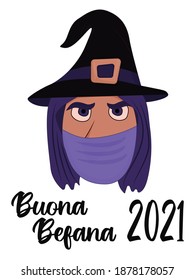 text - Buona Befana 2021 - Italian translation -  Happy Befana. Traditional folklore character in Italy. Sarcastic vector greeting card with witch in medical mask due to coronavirus pandemic 2019-ncov