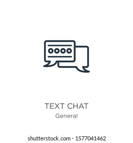 Text chat icon. Thin linear text chat outline icon isolated on white background from general collection. Line vector sign, symbol for web and mobile