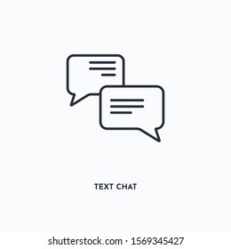 text chat outline icon. Simple linear element illustration. Isolated line text chat icon on white background. Thin stroke sign can be used for web, mobile and UI.