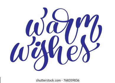 text Christmas Warm Wishes hand written calligraphy lettering. handmade vector illustration. Fun brush ink typography for photo overlays, t-shirt print, flyer, poster design