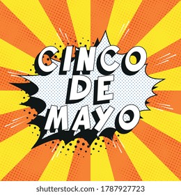 Text 'CINCO DE MAYO' in retro comics speech bubble on orange background with radial lines and halftone dots. Holiday banner template in vintage pop art style. Vector illustration eps10