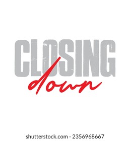 text Closing Down, vector illustration