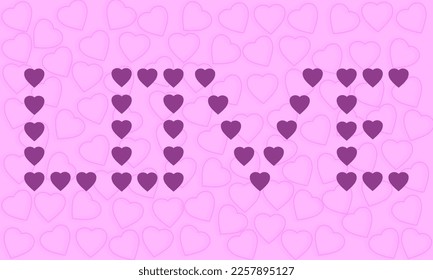 Text “love” composed of heart shapes with pink heart shape pattern background vector. Simple design for your gift card, shopping coupon or poster 