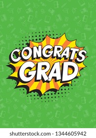 text 'congrats grad' in retro pop art speech balloon. graduation vector template design illustration. vintage background for banners, posters, greeting cards, invitations. eps 10