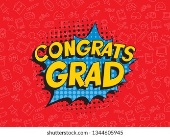 text 'congrats grad' in retro pop art speech balloon. graduation vector template design illustration. vintage background for banners, posters, greeting cards, invitations. eps 10