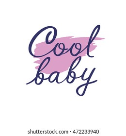 Text - Cool baby. Lettering. Fashion Sticker. Vector Illustration