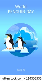 Text of the Day of the penguin. Poster, postcard. Penguins on an ice floe in the sea on the background of the iceberg. Image on a blue background. Vector