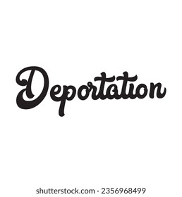 text Deportation, vector design illustration