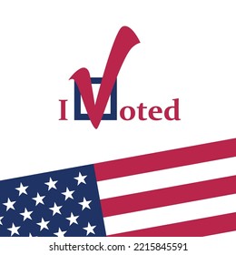 Text design concept I VOTED. Voting in America. Template Elections icons. Vote label.