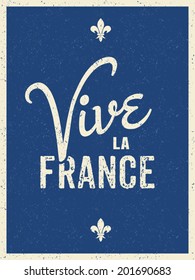 Text design greeting card for the French National Day, July 14. Vive La France. Long Live France.