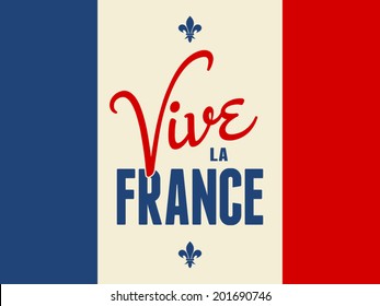 Text design greeting card for the French National Day, July 14. Vive La France. Long Live France.