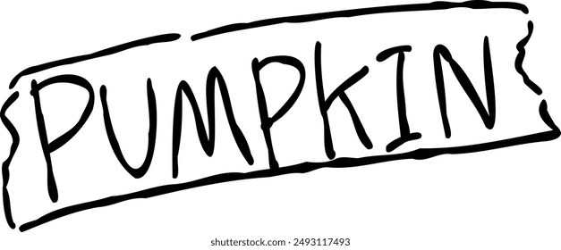 A text design of "PUMPKIN" in a masking tape style.