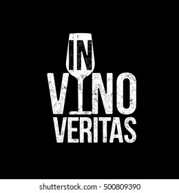 Text design In vino veritas, Latin proverb which could be translated as meaning In wine, truth. Icon logo with glass of wine. To design shirts, cards, decorations, promotions, posters. Vector