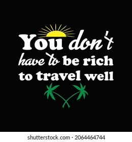 Diseño de texto no tiene que ser rico para viajar bien la ilustración tipográfica