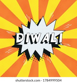 Text 'DIWALI' in retro comics speech bubble on orange background with radial lines and halftone dots. Holiday banner template in vintage pop art style. Vector illustration eps10
