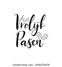 Text in Dutch - Happy Easter. Easter lettering. Ink illustration. Modern brush calligraphy Isolated on white background