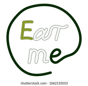 The text "eat me", green and gray letters. Vector illustration