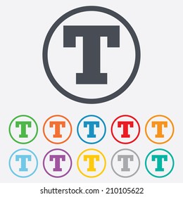 Text edit sign icon. Letter T button. Round circle buttons with frame. Vector