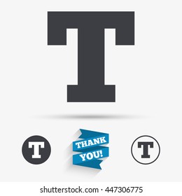 Text edit sign icon. Letter T button. Flat icons. Buttons with icons. Thank you ribbon. Vector